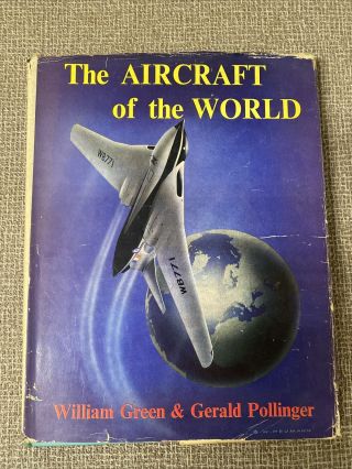 Vtg 1956 1st Edition The Aircraft Of The World By William Green & Gerald Polling
