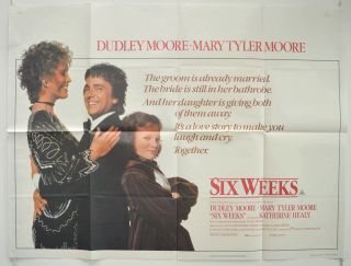 Six Weeks (1982) Quad Movie Poster - Dudley Moore,  Mary Tyler Moore