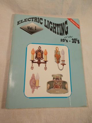 Antique Book On " Electric Lighting Of The 20s - 30s " Vol.  1 By James Edward Black