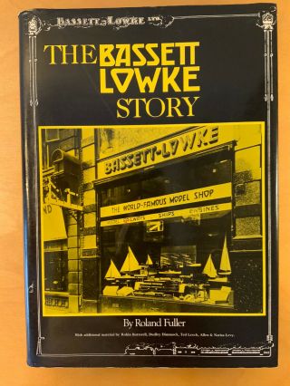 The Bassett Lowke Story - Book By Roland Fuller - 0904568342