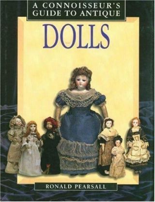 A Connoisseur's Guide To Antique Dolls