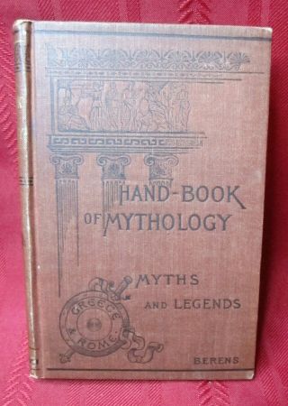 Antique Hand - Book Of Mythology Myths And Legends E.  M.  Berens