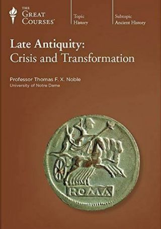 Late Antiquity: Crisis And Transformation