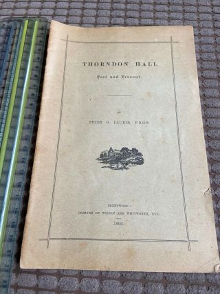 Vintage Thorndon Hall Past And Present Book 1900 - 14pgs - Brentwood Essex
