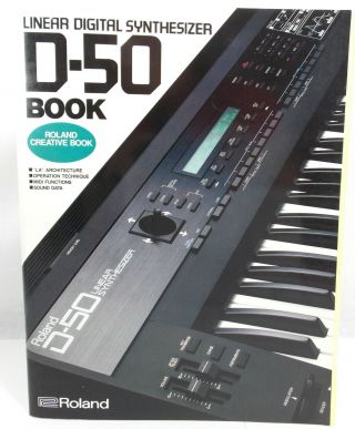Roland D - 50 Linear Digital Synthesizer Guidebook Vtg 1988 Creative Book Ram - 840