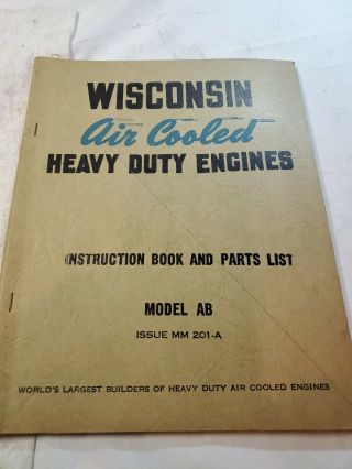 Vintage Wisconsin Air Cooled Heavy Duty Engines Ab Instruction Book & Parts List