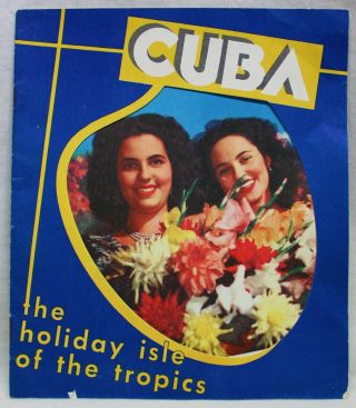 Cuba The Holiday Isle Of The Tropics Advertising Travel Brochure 1940s Vintage
