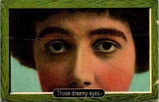Antique Postcard " Those Dreamy Eyes " Weird Close Up Of Woman Romantic? 1911
