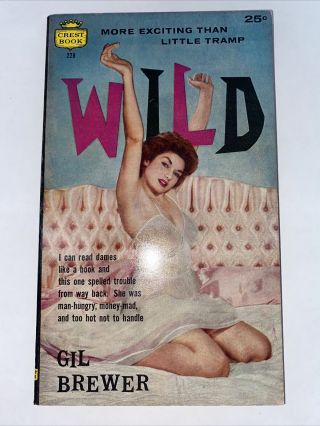 Gil Brewer Wild First Edition 1958,  Pulp Fiction,  Rare Adult Vintage
