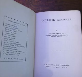 1890 Antique College Algebra By Webster Wells Book First Edition Hardcover