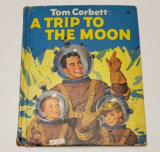 Vintage Wonder Book Tom Corbett A Trip To The Moon Astronaut Space