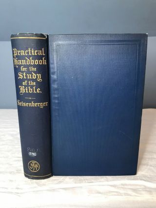 1911 Antique Practical Handbook For Study Of The Bible By Michael Seisenberger