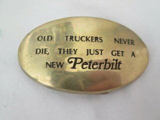 Old Truckers Never Die They Just Get A Peterbilt Solid Brass Belt Buckle Vin