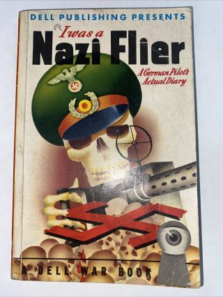 I Was A Nazi Flier By Gottfried Leske,  1943 Rare,  Vintage Paperback,  Adult