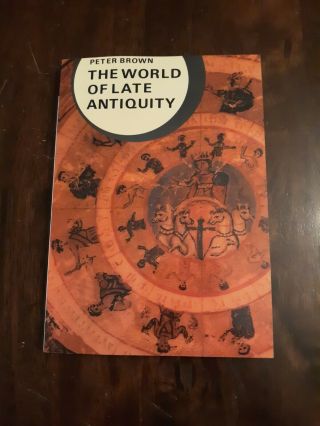 The World Of Late Antiquity By Peter Brown