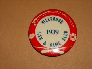 Vintage 1939 Hillsboro Fish & Game Club Pinback Button,  Russell Mfg.  Co.