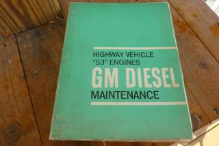 Vintage 1964 Gm Diesel Maintenance Highway Vehicles " 53 " Engines
