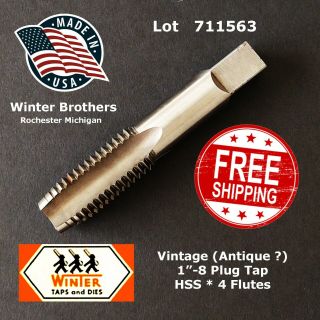 Winter Brothers Co.  1 " - 8 Plug Tap 4 Flutes Hss Vintage Possibly Antique - 711563