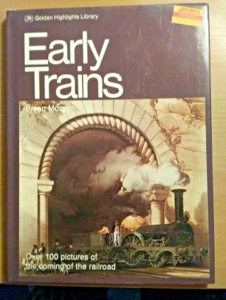 Vintage Railroadiana: Early Trains By Bryan Morgan