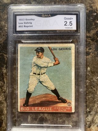 1933 Goudey 92 Lou Gehrig Baseball Card Gma 2.  5 Yankees Reprint Big League