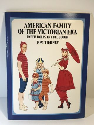 American Family Of The Victorian Era Paper Dolls By Tom Tierney Uncut 1986 V028