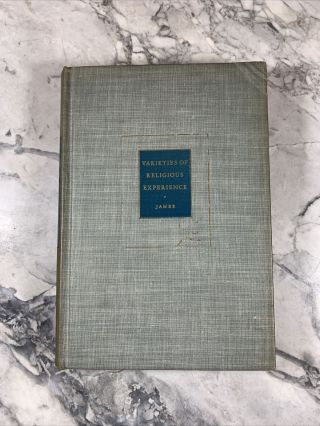 Circa 1940 Antique Book " The Varieties Of Religious Experience "