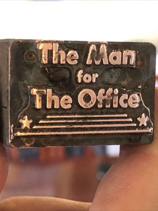 Vintage Wood & Metal Metal Printing Print Block Stamps,  The Man For The Office “