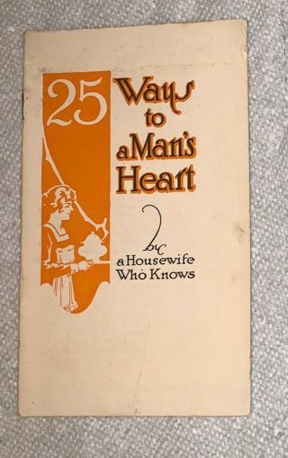 Vintage 1920s A - 1 Sauce “25 Ways To A Man’s Heart” Recipes Advertising Booklet