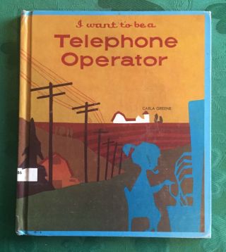 Vintage 1958 I Want To Be A Telephone Operator By Carla Greene -
