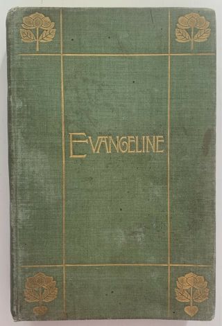 Antique/victorian Henry Wadsworth Longfellow Evangeline A Tale Of Acadie 1892