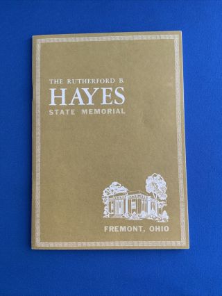 The Rutherford B.  Hayes State Memorial Fremont,  Ohio Vintage Guide