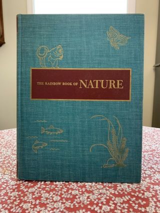 Vintage 1957 The Rainbow Book Of Nature Hardcover Illustrated Book