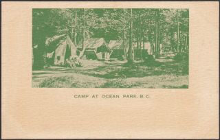 Circa 1907 - 1915 Vintage Postcard Camp At Ocean Park,  British Columbia,  Canada
