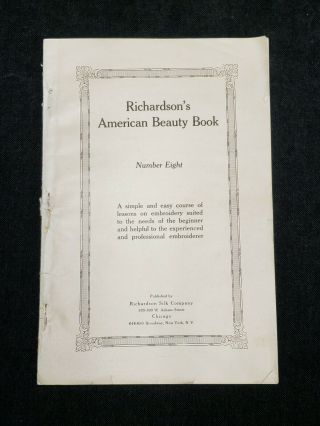 Vintage Richardson’s American Beauty Book 8 Silk Embroidery Work Guide 1912