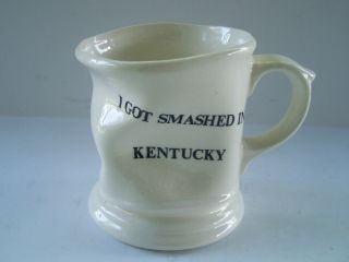 I Got Smashed In Kentucky Coffee Mug Porcelain Vintage