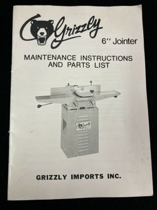 Vintage Grizzly 6 " Jointer,  Maintenance Instructions And Parts List,  1983
