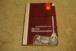 Vintage 1963 General Radio Co.  Handbook Of Noise Measurement 6th Edition