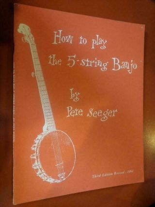 Vintage How To Play The 5 - String Banjo By Pete Seeger 3rd Edition 1962