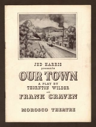 Thornton Wilder " Our Town " Frank Craven / Pulitzer Prize 1938 Broadway Playbill