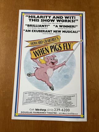 Howard Crabtree’s When Pigs Fly Off - Broadway 1996 Play Window Card Poster Bcefa