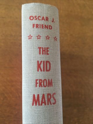 “the Kid From Mars” By Oscar J.  Friend - Vintage Sci Fi Hc Book First Ed - 1949