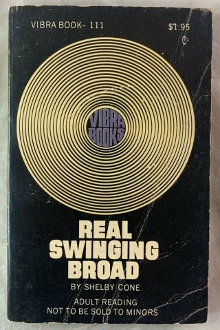 Vibra Vintage Erotic Adult Paperback Book Real Swinging Broad Shelby Cone