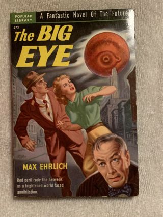 The Big Eye By Max Ehrilich 1950 Popular Library 273 Vintage Pb In Great Shape