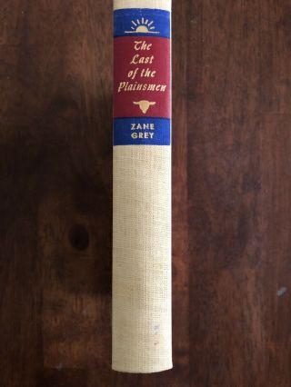 Zane Grey - The Last Of The Plainsmen Copyright 1936 Vintage Hardcover Novel.