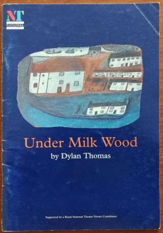 Under Milk Wood By Dylan Thomas,  Nt Royal National Theatre Programme 1995