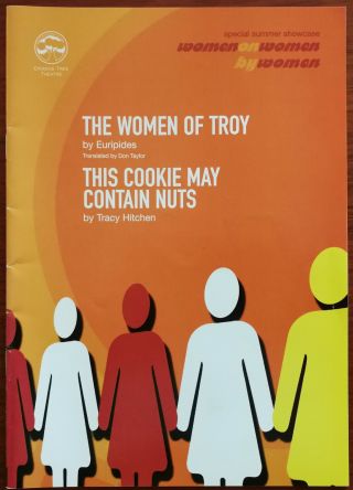 The Women Of Troy & This Cookie May Contain Nuts,  Orange Tree Theatre Programme