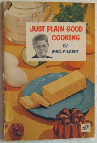 Vintage 1954 Booklet Just Plain Cooking By Mrs Filbert