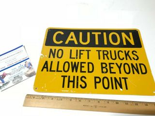 Vintage Caution No Lift Trucks Allowed Beyond Yellow Osha Safety Sign 10 " X 14 "
