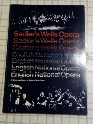 An Illustrated History Of Sadlers Wells Opera - English National Opera Book 1974