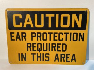 Vintage Sign “caution Wear Ear Protection” Metal Sign 14” X 10” Cannon Mills